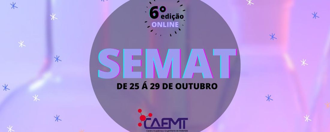 VI Semana de Engenharia de Materiais