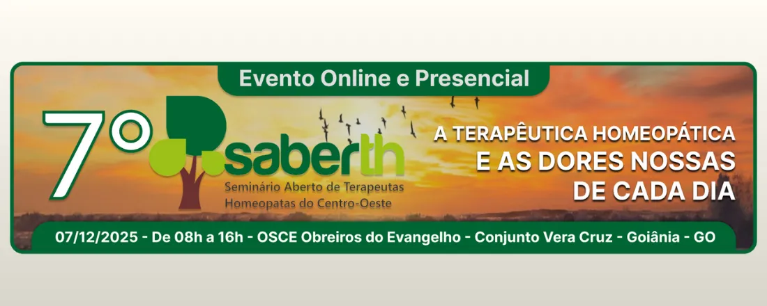 7º SABERTH _ A TERAPÊUTICA HOMEOPÁTICA E AS DORES NOSSAS DE CADA DIA