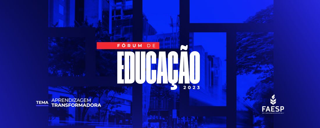 Fórum de Educação - Aprendizagem Transformadora