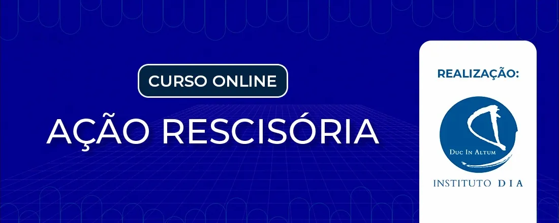AÇÃO RESCISÓRIA (INSTITUTO DIA)
