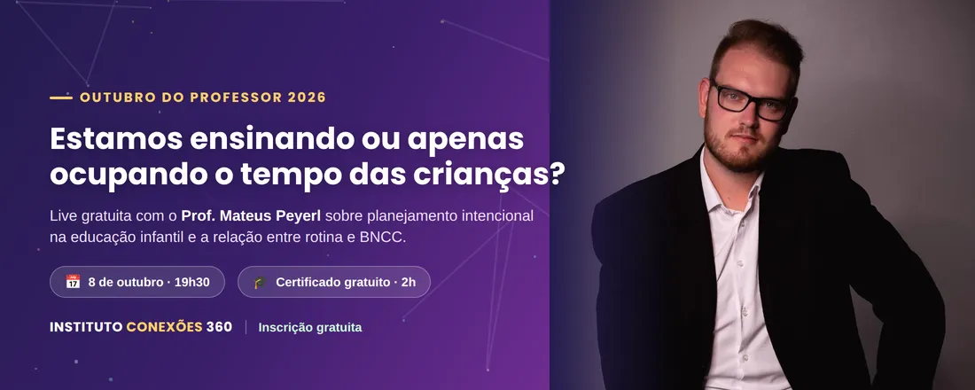 Estamos ensinando ou apenas ocupando o tempo das crianças? | Outubro do Professor