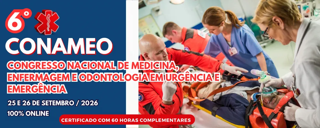 6ª CONAMEO - CONGRESSO NACIONAL DE MEDICINA, ENFERMAGEM E ODONTOLOGIA EM URGÊNCIA E EMERGÊNCIA 2026