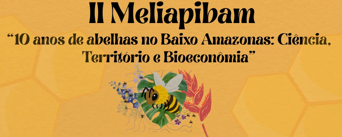 II Congresso de Meliponicultura e Apicultura do Baixo Amazonas