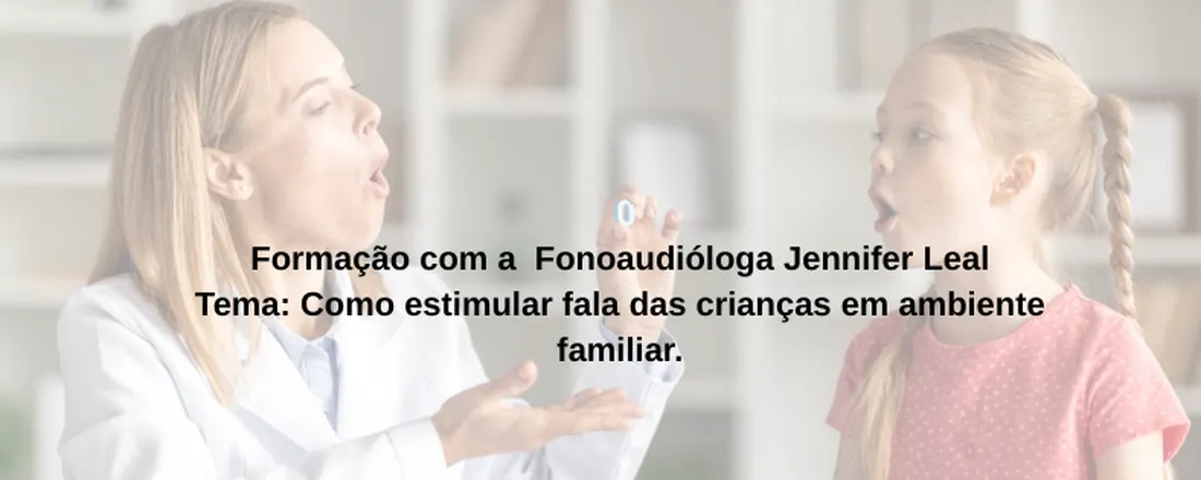 Estimulando a Fala em Casa