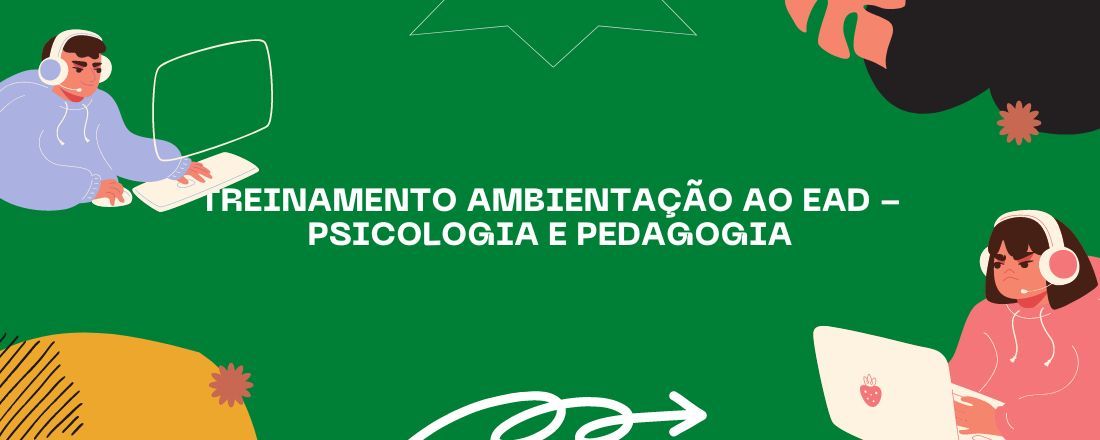 Treinamento Ambientação ao EAD - Psicologia e Pedagogia