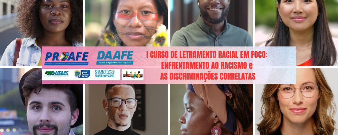 I CURSO DE LETRAMENTO RACIAL EM FOCO:  ENFRENTAMENTO AO RACISMO e  AS DISCRIMINAÇÕES CORRELATAS