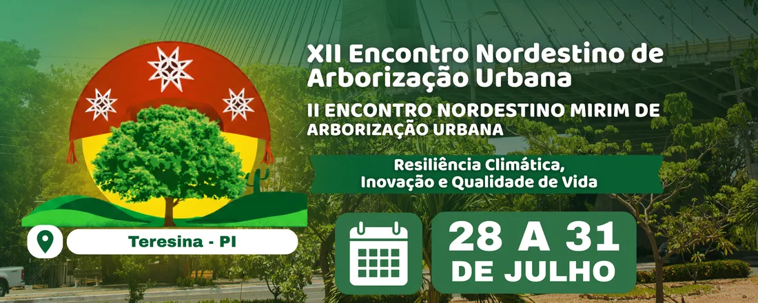 XII Encontro Nordestino de Arborização Urbana e I Fórum Piauiense de Arborização Urbana