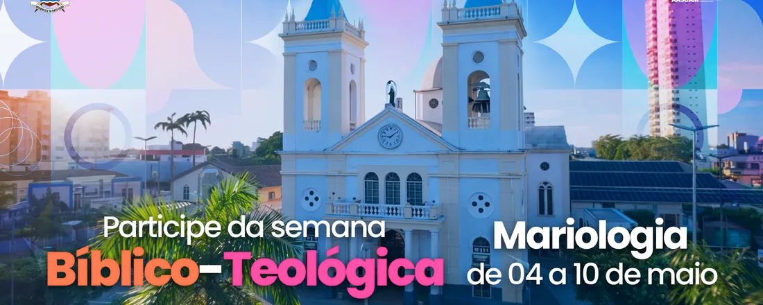Semana Bíblico-Teológica - Foco Mariologia