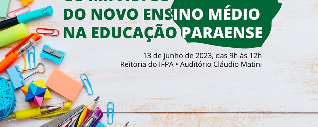 Seminário "Os impactos do novo Ensino Médio na educação paraense"
