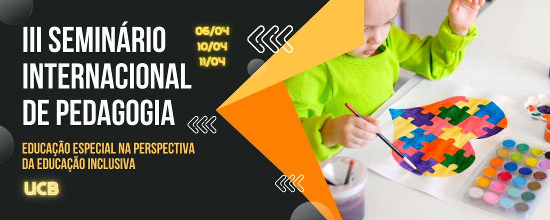 III Seminário Internacional de Pedagogia: Educação Especial na Perspectiva da Educação Inclusiva