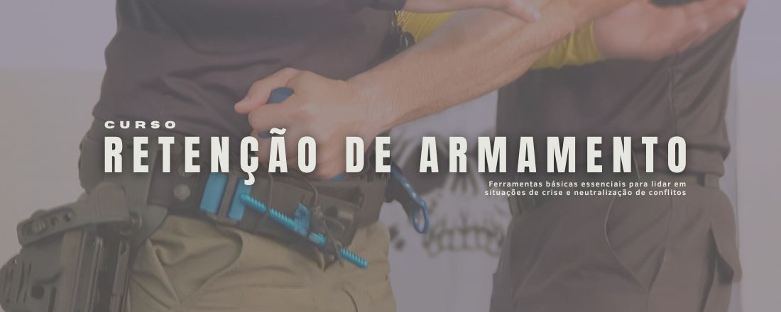 Curso de Retenção de Armamento