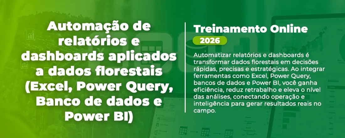 Automação de Relatórios e Dashboards Aplicados a Dados Florestais (Excel, Power Query, Banco de Dados e Power BI)