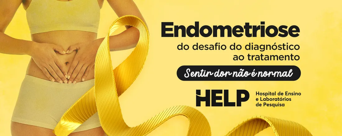 Endometriose: do desafio do diagnóstico ao tratamento. Sentir dor não é normal