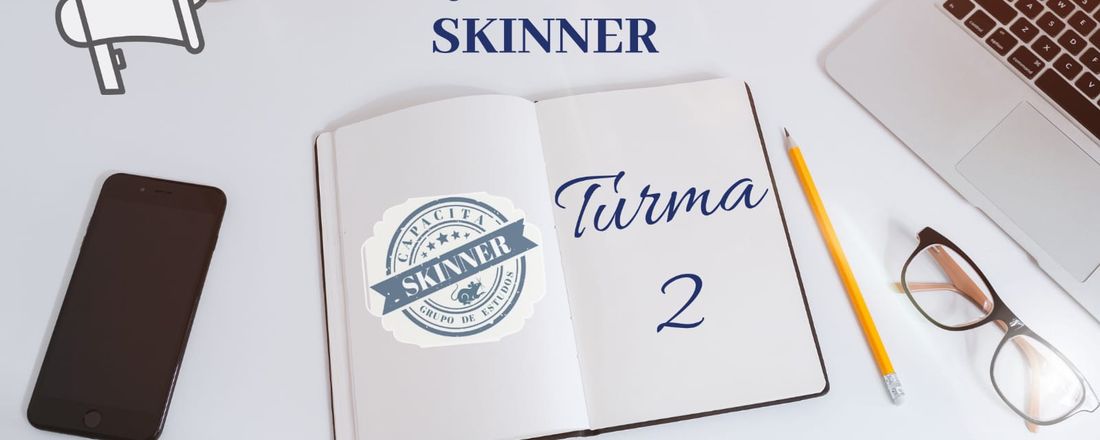 2º Edição do Grupo de Estudos "Capacitação Skinneriana"