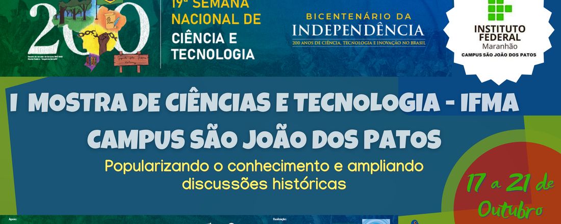 I MOSTRA DE CIÊNCIAS E TECNOLOGIA DO IFMA CAMPUS SÃO JOÃO DOS PATOS: popularizando o conhecimento e ampliando discussões históricas