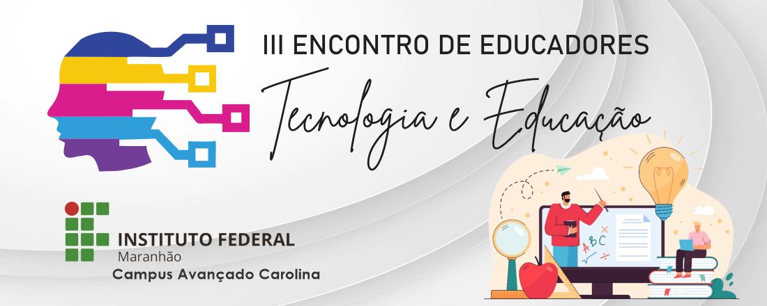 III Encontro de Educadores: Tecnologia e Educação