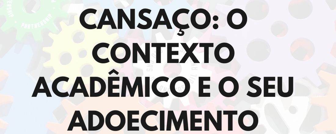 Sociedade do Cansaço: O contexto acadêmico e o seu adoecimento