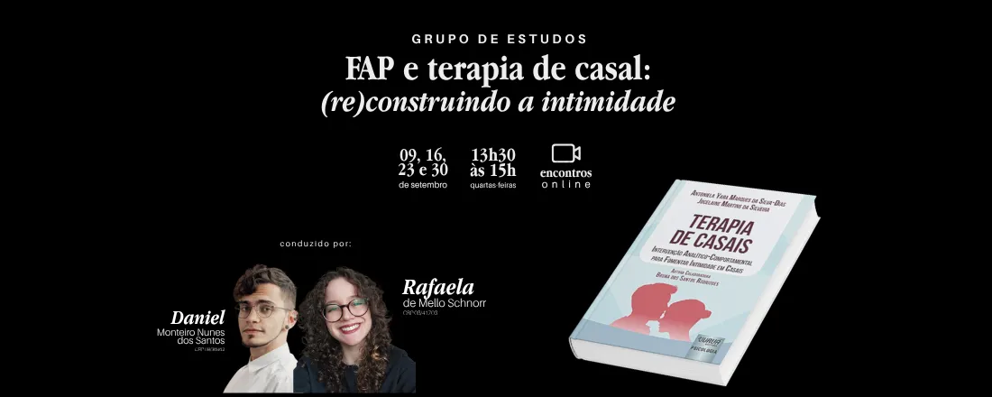 GRUPO DE ESTUDOS: FAP e terapia de casal: (re)construindo a intimidade