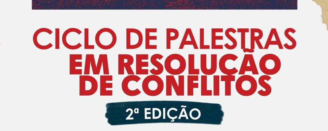 Ciclo de Palestras em Resolução de Conflitos