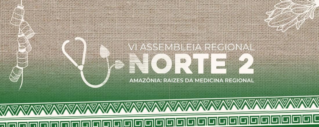 VI Assembleia Regional Norte 2 da IFMSA Brazil