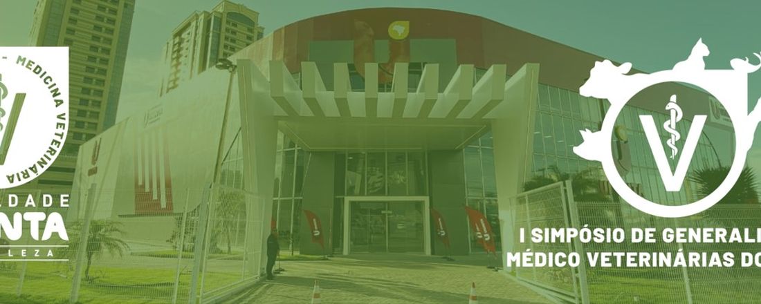 I Simpósio de Generalidades Médico Veterinárias do Ceará / I Semana da Medicina Veterinária da Faculdade Uninta Fortaleza