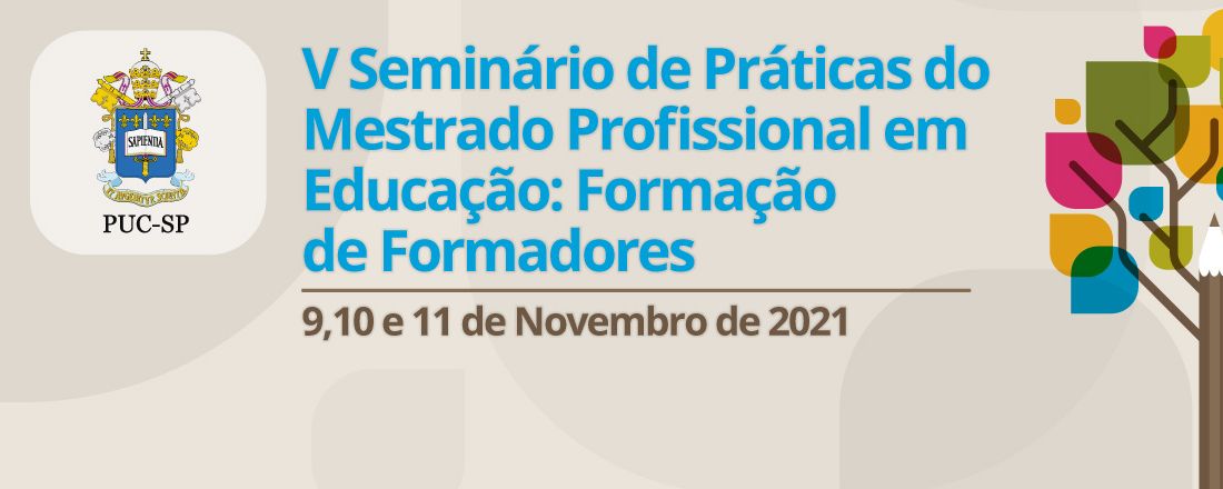 V Seminário de Práticas do Mestrado Profissional em Educação: Formação de Formadores