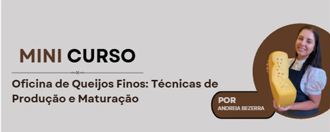 Oficina de Queijos Finos: Técnicas de Produção e Maturação