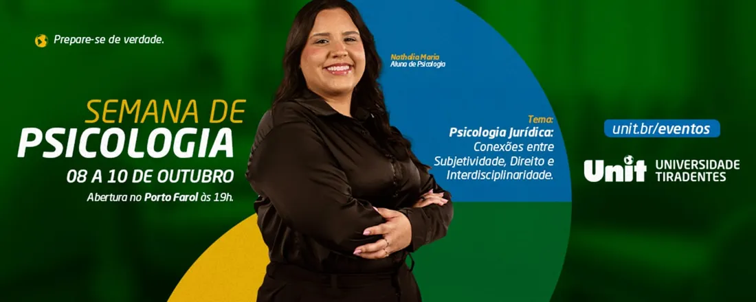 Semana de Psicologia da UNIT - Psicologia Jurídica: Conexões entre Subjetividade, Direito e Interdisciplinaridade