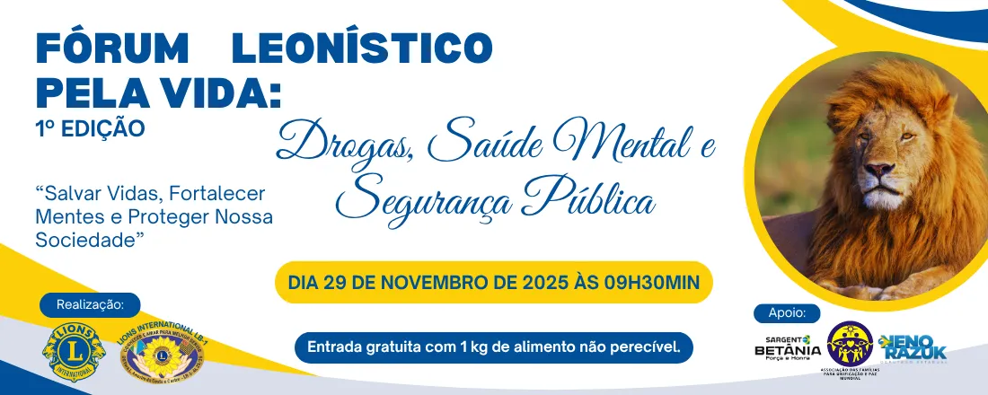 FÓRUM LEONÍSTICO PELA VIDA: Drogas, Saúde Mental e Segurança Pública