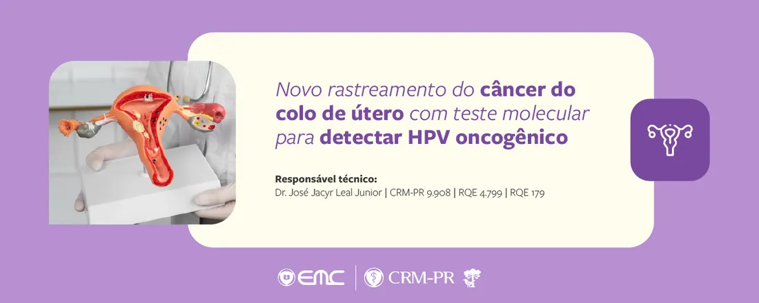 Ciclo de Palestras em Obstetrícia e Ginecologia: Novo rastreamento do câncer do colo do útero com teste molecular para detectar HPV oncogênico.