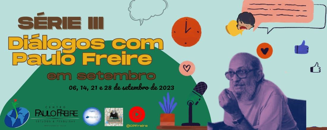 SÉRIE III - DIALÓGOS COM PAULO FREIRE EM SETEMBRO