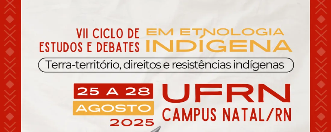 VII Ciclo de Estudos e Debates em Etnologia Indígena | UFRN