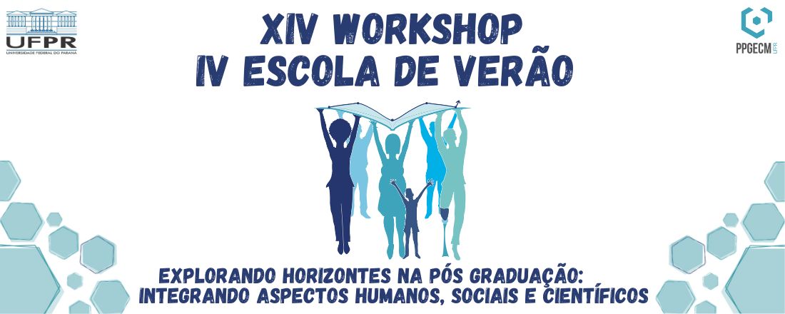 XIV WORKSHOP E IV ESCOLA DE VERÃO DO PPGECM/UFPR