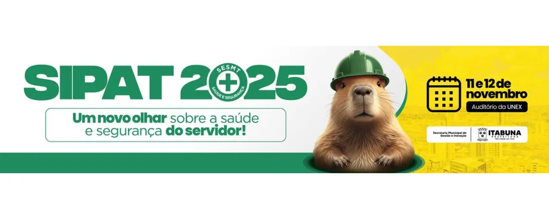 SIPAT 2025 - Um novo olhar sobre a saúde e segurança do servidor!