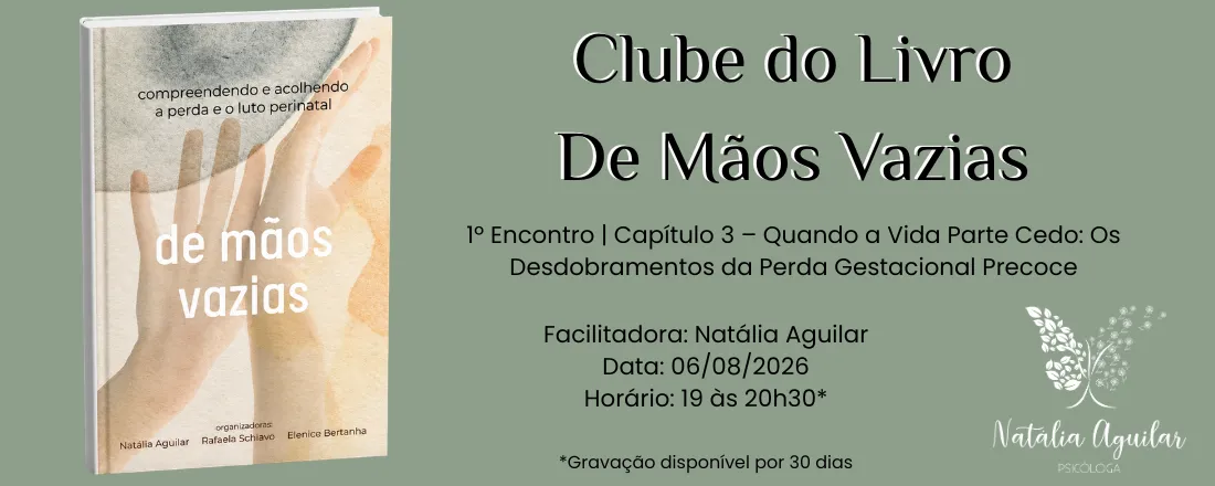 Clube do Livro: De Mãos Vazias - Compreendendo e Acolhendo a Perda e o Luto Perinatal