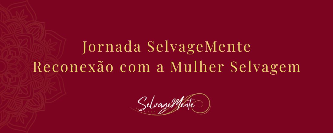 Reconexão com a Mulher Selvagem