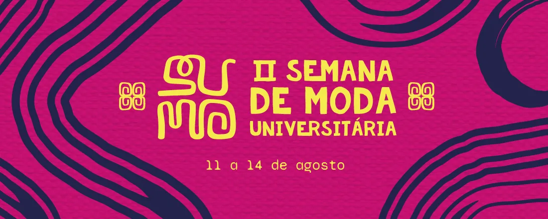 II SEMANA UNIVERSITÁRIA DE MODA - SUMO