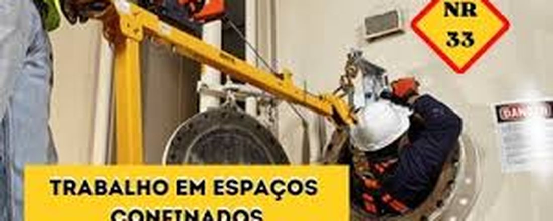 NR 33 - SEGURANÇA E SAÚDE NOS TRABALHOS EM ESPAÇOS CONFINADOS