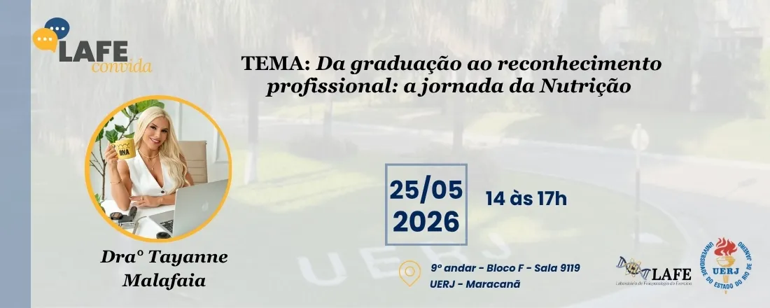 LAFE Convida: Da graduação ao reconhecimento profissional: a jornada da Nutrição.