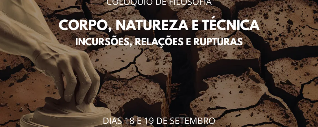 CORPO, NATUREZA E TÉCNICA: INCURSÕES, RELAÇÕES E RUPTURAS
