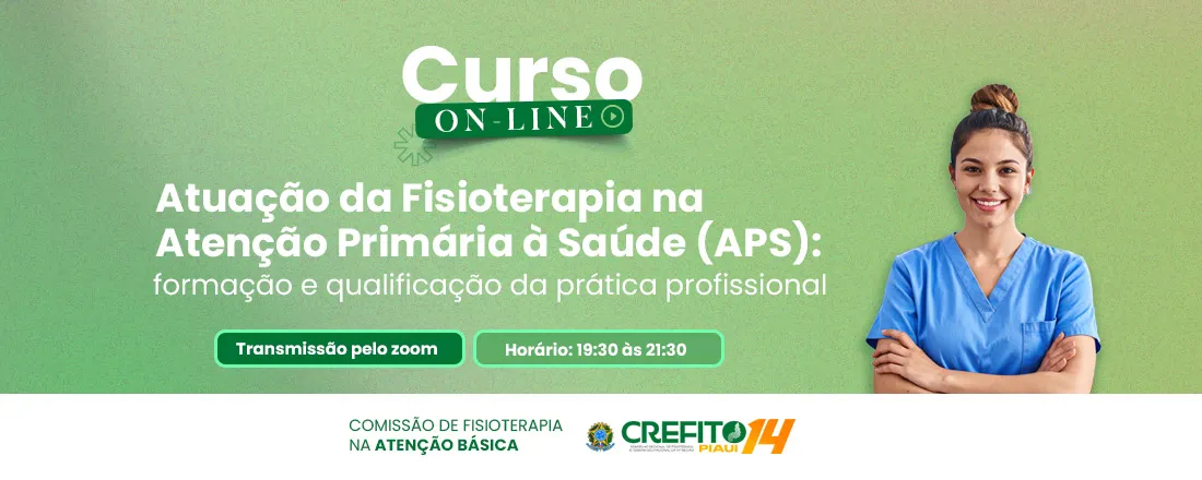 Encontro 2- Atuação da Fisioterapia na Atenção Primária à Saúde (APS)