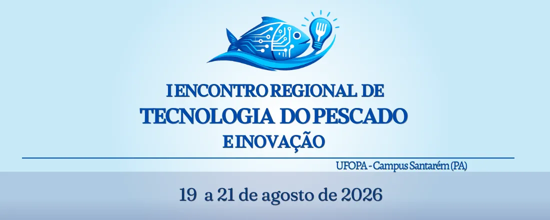 I Encontro Regional de Tecnologia do Pescado e Inovação