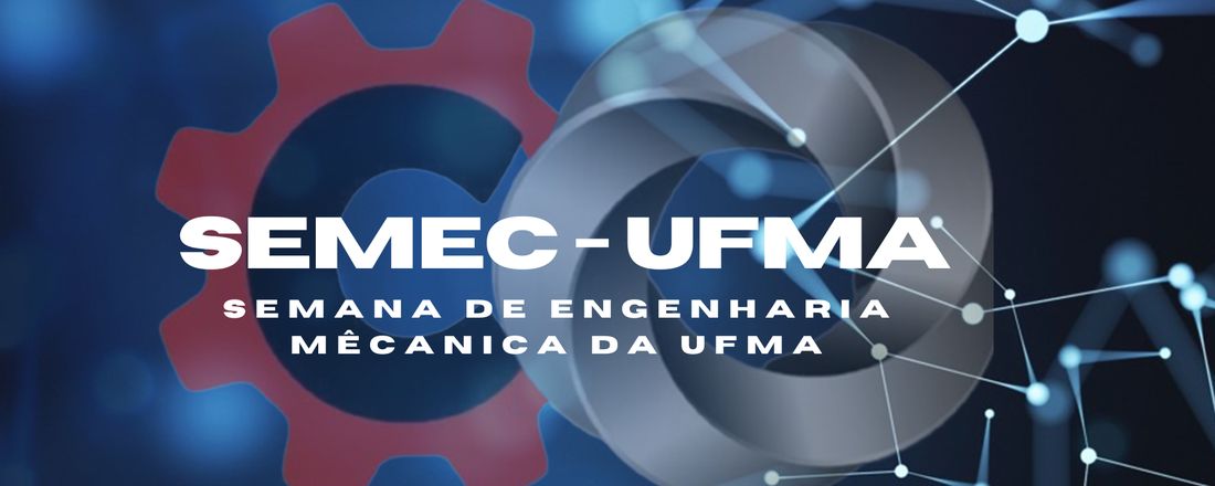 I Semana de Engenharia Mecânica - UFMA