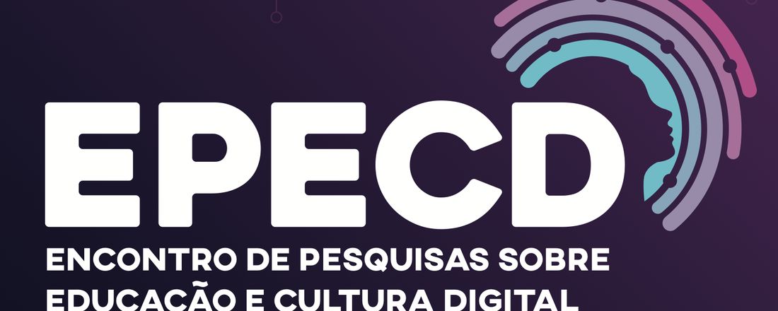 I ENCONTRO DE PESQUISAS SOBRE EDUCAÇÃO E CULTURA DIGITAL (EPECD)