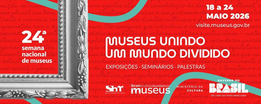 24ª Semana Nacional de Museus