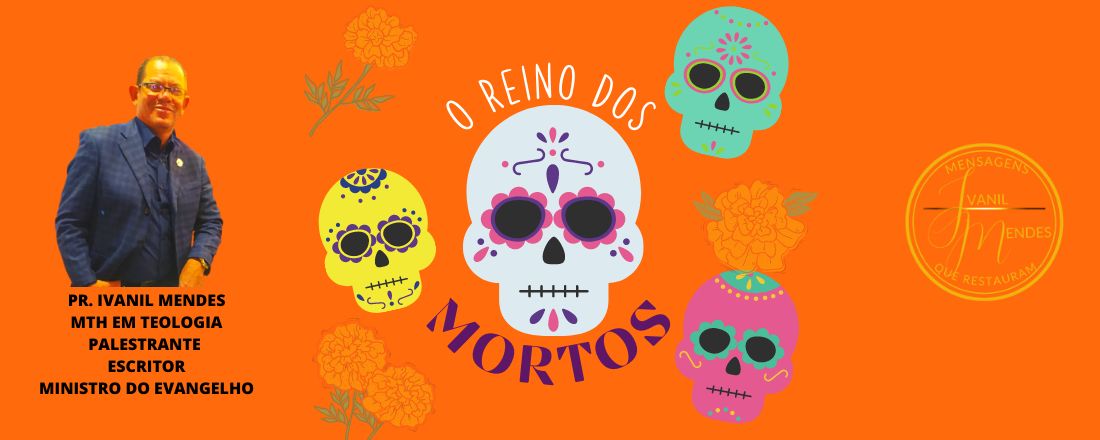 O REINO DOS MORTOS