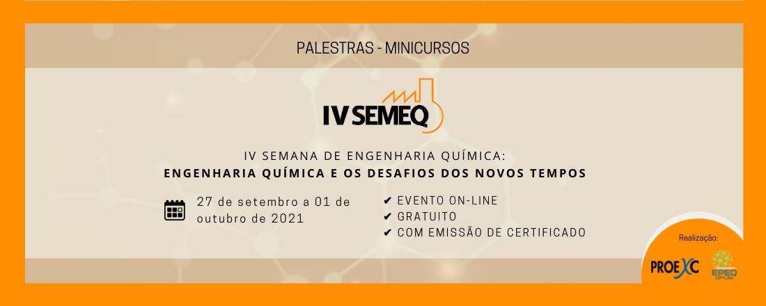 IV Semana de engenharia química: ENGENHARIA QUÍMICA E OS DESAFIOS DOS  NOVOS TEMPOS