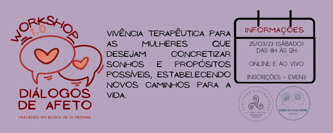 Workshop: Diálogos de Afetos 1.0 - MULHERES EM BUSCA DE SI MESMAS