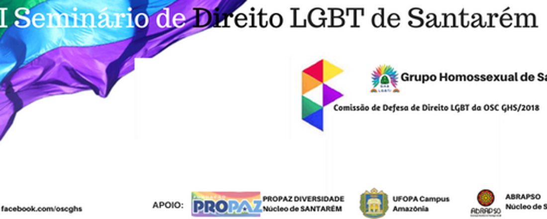 II SEMINÁRIO DE DIREITO LGBT DE SANTARÉM. MARTÍRIO DE DANDARA DOS SANTOS: Desafios e perspectivas do direito LGBT