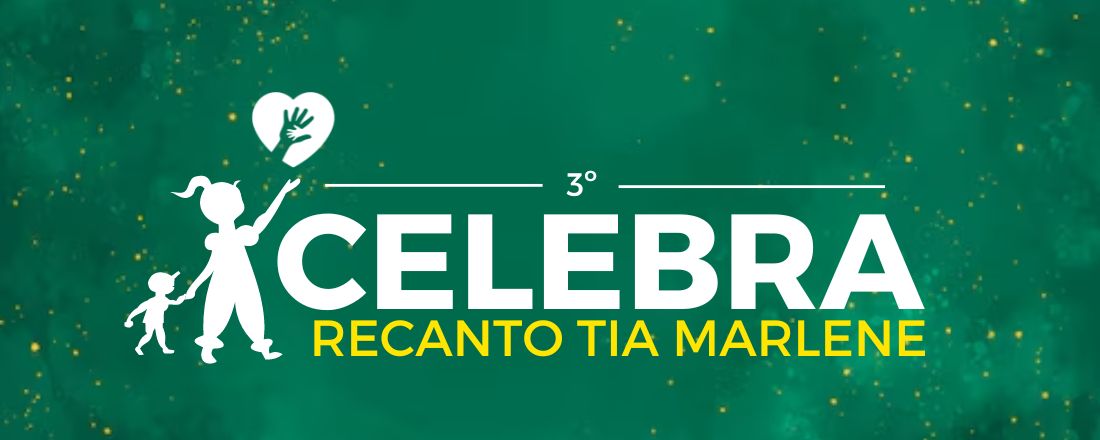 3º CELEBRA - RECANTO TIA MARLENE 2024